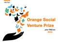 "اورنچ مصر" تفتح باب التقدم لنسخة 2024 من مسابقةOrange Social Venture للشركات الناشئة
